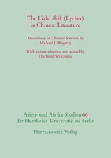 Lizhi (Lychee) in Chinese Literature : Translation of Chinese Sources by Mich...