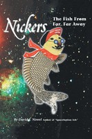 David J. Nowel | Nickers, The Fish From Far, Far Away | Taschenbuch | Englisch