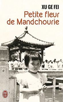 Petite fleur de Mandchourie von Xu, Ge Fei, Marty, ... | Buch | Zustand sehr gut