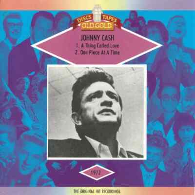 Johnny Cash A Thing Called Love / One Piece At A Time Vinyl Single 7inch