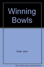 Winning Bowls By John Snell, Bill Pritchard
