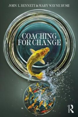 Coaching for Change by Bennett, John L.; Bush, Mary Wayne