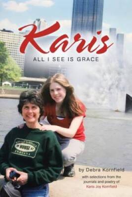 Karis: All I See Is Grace - Paperback By Kornfield, Debra - VERY GOOD