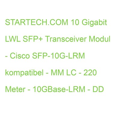STARTECH.COM 10 Gigabit LWL SFP+ Transceiver Modul - Cisco SFP-10G-LRM kompatibe