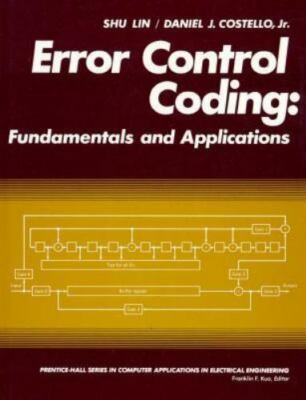 Error Control Coding (PRENTICE-HALL COMPUTER APPLICATIONS IN ELECTRICAL...