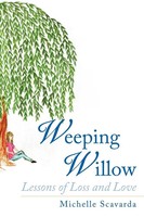 Weeping Willow | Lessons Of Loss And Love | Michelle Scavarda | Taschenbuch