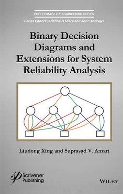 Binary Decision Diagrams and Extensions for System Reliability Analysis Xing
