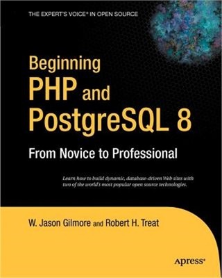 Beginning PHP and PostgreSQL 8: From Novice to Professional (Paperback or Softba