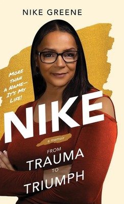 Nike Greene | Nike, More Than a Name It's My Life | Buch | Englisch (2023)