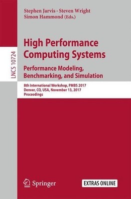 High Performance Computing Systems. Performance Modeling, Benchmarking, and Simu