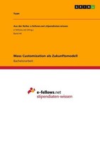Mass Customization Als Zukunftsmodell Tuan