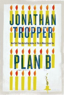 Plan B: A Novel - 0312645074, paperback, Jonathan Tropper