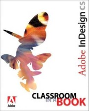Adobe InDesign CS Classroom in a Book - Paperback By Adobe Creative Team - GOOD
