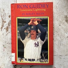 Ron Guidry, Louisiana Lightning by Maury Allen, 1979 Bio Of The Famed Yankee