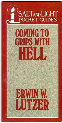 Coming To Grips With Hell, Lutzer, Erwin W