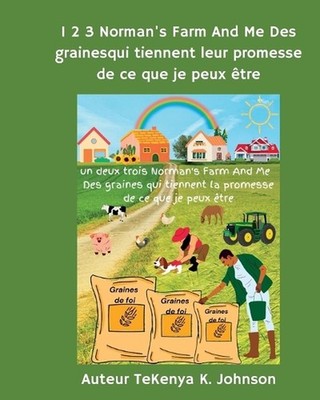 1 2 3 Norman's Farm And Me Des graines qui tiennent leur promesse de ce que je p