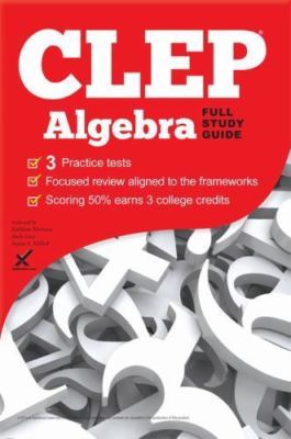 CLEP Algebra 2017 by Gaus, Andy; Morrison, Kathleen; Millick, Sujata S.