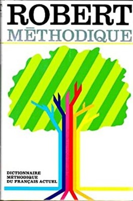 Le Robert Methodique : Dictionnaire Methodique du Francais Actuel