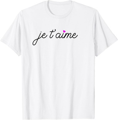 Je t'aime I Love You Fun French Valentines Graphic Gift T-Shirt