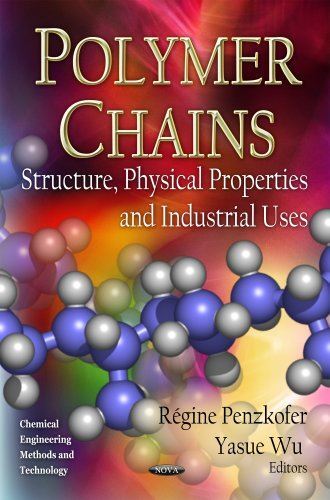 Polymer Chains: Structure, Physical Properties and Industrial