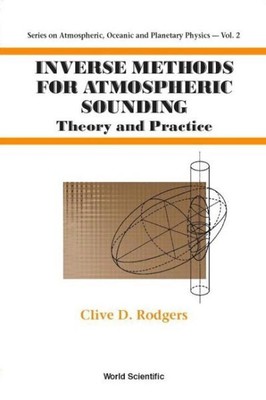 Inverse Methods for Atmospheric Sounding : Theory and Practice, Hardcover by ...