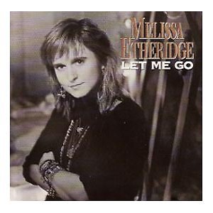 Melissa Etheridge - Let Me Go | CD
