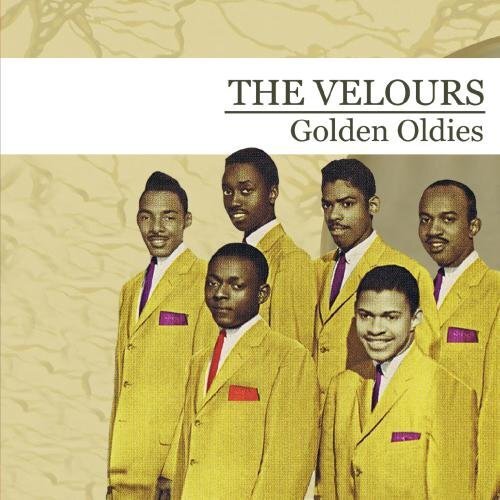 The Velours Golden Oldies [the Velours] (Digitally Remastered) (CD)