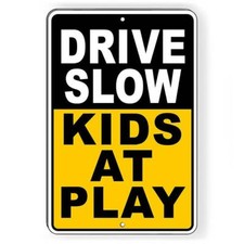 Drive Slow Kids At Play Sign / Decal Caution Children Live Here Snw021 /