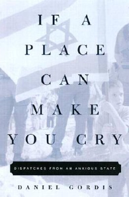 If a Place Can Make You Cry: Dispatches from an Anxious State - Hardcover - GOOD