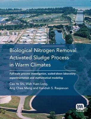 Biological Nitrogen Removal Activated Sludge Process in Warm Climates: Full-Scal