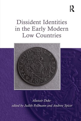 Dissident Identities in the Early Modern Low Countries | Alastair Duke (u. a.)