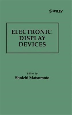 Electronic Display Devices, Hardcover by Matsumoto, Shoichi (EDT), Like New U...