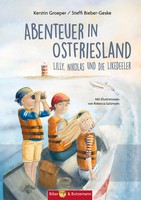 Abenteuer In Ostfriesland - Lilly, Nikolas Und Die Likedeeler Buch 128 S. 2022