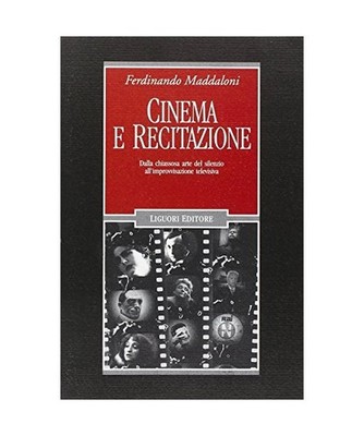 Cinema e recitazione. Dalla chiassosa arte del silenzio all'improvvisazione tele