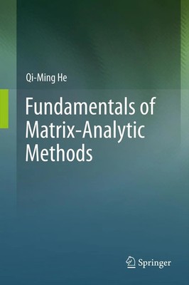 Qi-Ming He | Fundamentals of Matrix-Analytic Methods | Buch | Englisch (2013)