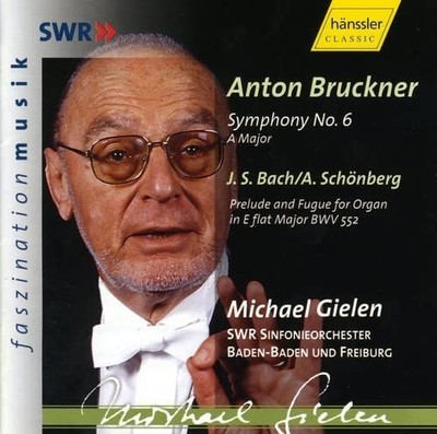 SWR Sinfonieorc Bruckner: Symphony 6 / J. S. Bach: Prelude and Fugue for Or (CD)