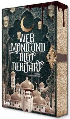 Michael Schwendinger Wer Mond und Blut berührt