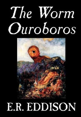The Worm Ouroboros by E.R. Eddison, Fiction, Fantasy by E.R. Eddison (English) H