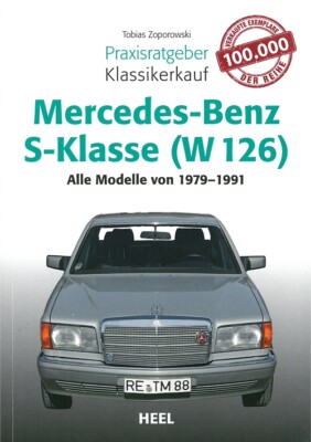 Praxisratgeber Klassikerkauf: Mercedes-Benz S-Klasse W126 1979-91 Handbuch/Typen