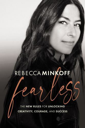 Fearless : The New Rules for Unlocking Creativity, Courage, and Success by...