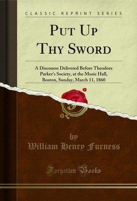 Put Up Thy Sword (Classic Reprint)