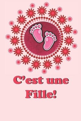 C'est une fille: Un cadeau original pour un ?v?nement merveilleux. Grossesse b?b