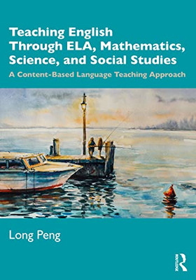 Teaching English Through ELA, Mathematics, Science, and - Paperback / softback N