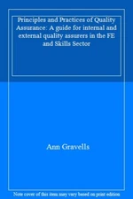 Principles and Practices of Quality Assurance: , Gravells..