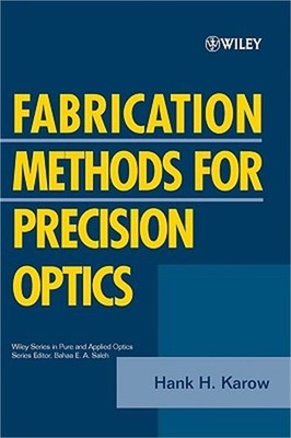 Fabrication Methods for Precision Optics (Paperback or Softback)