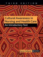 Cultural Awareness In Nursing And Health Care An Introductory Text Karen Holland