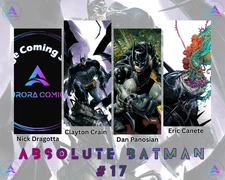 🟣Absolute Batman #17 Presale 2/11/26 (FOC 1/19/26) Cover Select