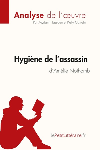 HygièNe De L'assassin D'améLie Nothomb (Analyse De L'oeuvre) Taschenbuch 42 S.-image
