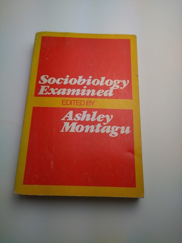 sociobiology examined edited by ashley montagu 1980