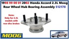 1998 99 00 01 2002 Honda Accord 2.3L Moog Rear Wheel Hub Bearing Assembly 512178